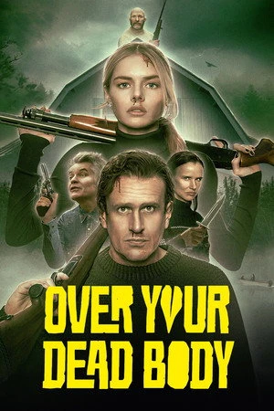 Over Your Dead Body 2026 Hindi - English Dual Audio Movie Poster