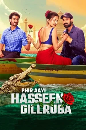 Phir Aayi Hasseen Dillruba 2024 Hindi Dual Audio Movie Poster